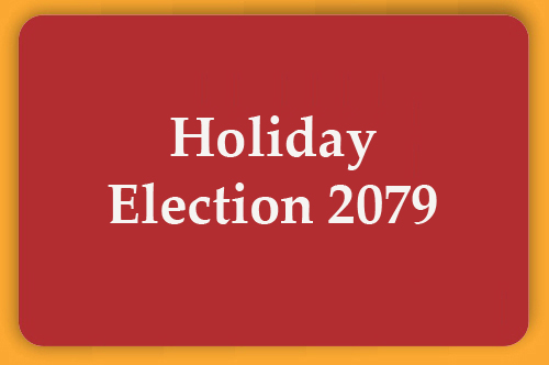 Holiday Notice - Election 2079